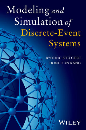 Modeling and Simulation of Discrete Event Systems - Byoung Kyu Choi; DongHun Kang