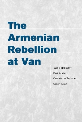 The Armenian Rebellion at Van (Utah Series in Turkish And Islamic Studies)