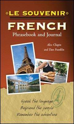 Le souvenir French Phrasebook and Journal - Alex Chapin; Daniel Franklin