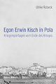 Egon Erwin Kisch in Pola: Kriegsreportagen vom Ende des Krieges