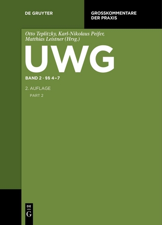 UWG / §§ 4-7 - Otto Teplitzky; Karl-Nikolaus Peifer; Matthias Leistner