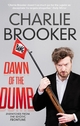 Dawn of the Dumb - Charlie Brooker