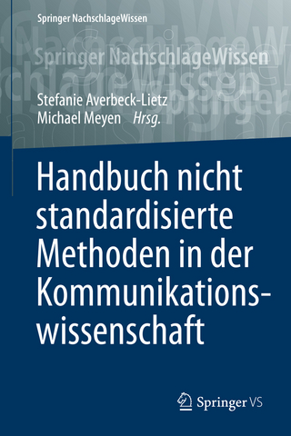 Handbuch nicht standardisierte Methoden in der Kommunikationswissenschaft - Stefanie Averbeck-Lietz; Michael Meyen