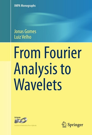 From Fourier Analysis to Wavelets - Jonas Gomes; Luiz Velho