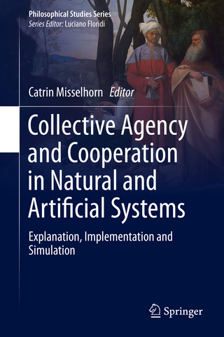 Collective Agency and Cooperation in Natural and Artificial Systems - Catrin Misselhorn
