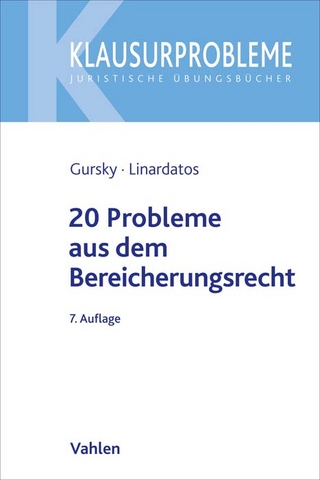20 Probleme aus dem Bereicherungsrecht - Karl-Heinz Gursky; Dimitrios Linardatos