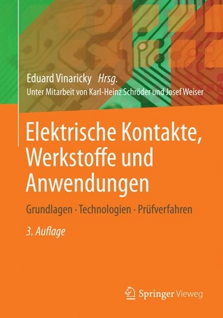 Elektrische Kontakte, Werkstoffe und Anwendungen - Eduard Vinaricky
