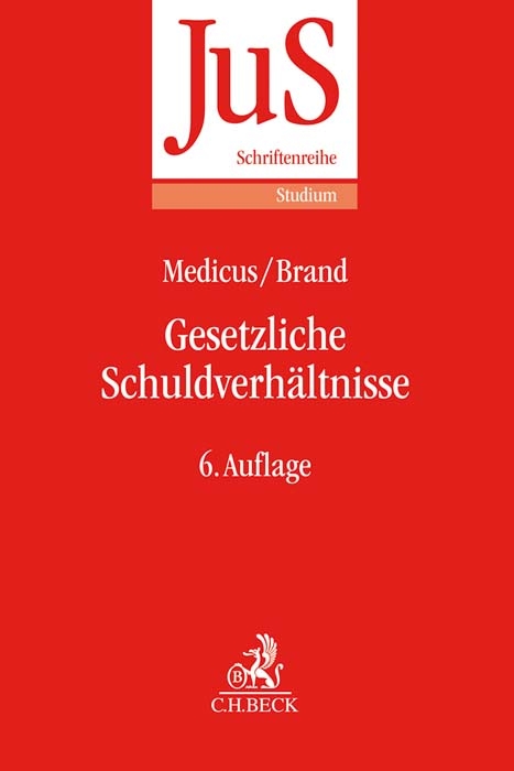 Gesetzliche Schuldverhältnisse - Dieter Medicus, Oliver Brand