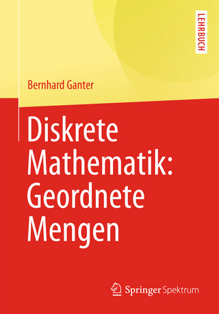 Diskrete Mathematik: Geordnete Mengen - Bernhard Ganter