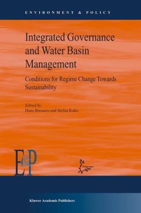 Integrated Governance and Water Basin Management - Hans Bressers; Stefan Kuks