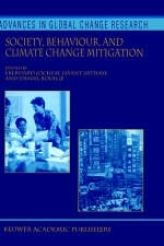 Society, Behaviour, and Climate Change Mitigation - Daniel Bouille; Eberhard Jochem; Jayant A. Sathaye