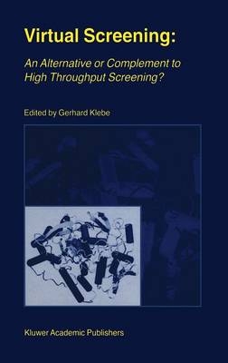 Virtual Screening: An Alternative or Complement to High Throughput Screening? - Gerhard Klebe