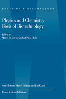 Physics and Chemistry Basis of Biotechnology - Jeff W.M. Bulte; M. de Cuyper