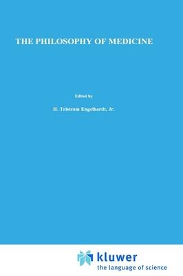 Philosophy of Medicine - H. Tristram Engelhardt Jr.