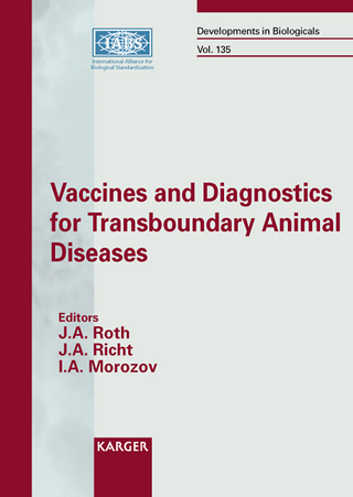 Vaccines and Diagnostics for Transboundary Animal Diseases - J.A. Roth; J.A. Richt; I.A. Morozov