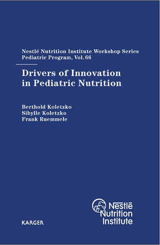 Drivers of Innovation in Pediatric Nutrition - B. Koletzko; F. Ruemmele; S. Koletzko