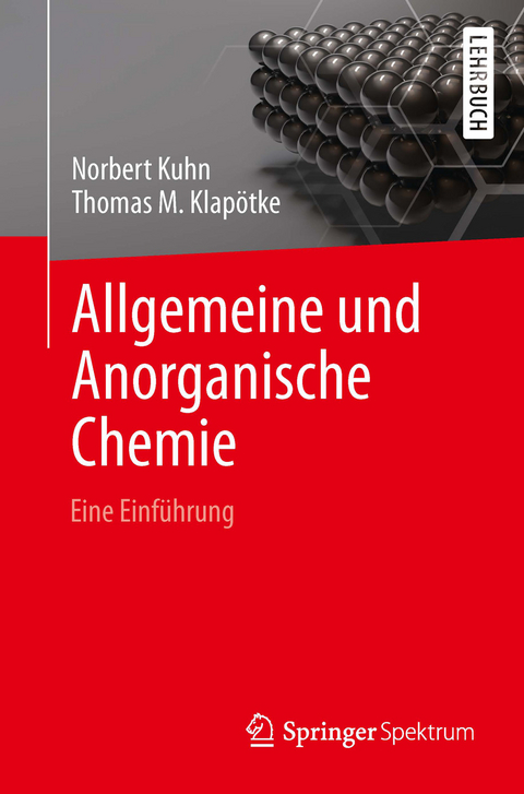 Allgemeine und Anorganische Chemie - Norbert Kuhn, Thomas M. Klapötke