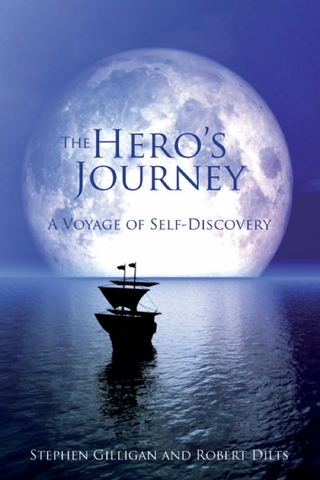The Hero's Journey - Stephen Gilligan; Robert Dilts