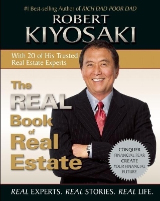 The Real Book of Real Estate - Robert T. Kiyosaki