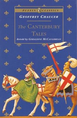 Canterbury Tales - Geoffrey Chaucer; Geraldine Mccaughrean