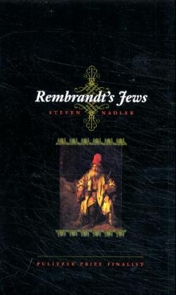Rembrandt's Jews - Nadler Steven Nadler