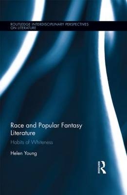 Race and Popular Fantasy Literature -  Helen Young