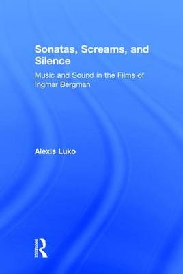 Sonatas, Screams, and Silence - Alexis Luko