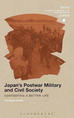 Japan''s Postwar Military and Civil Society - Tomoyuki Sasaki