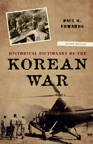 Historical Dictionary of the Korean War - Paul M. Edwards