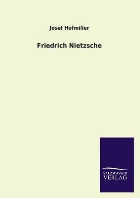 Friedrich Nietzsche - Josef Hofmiller