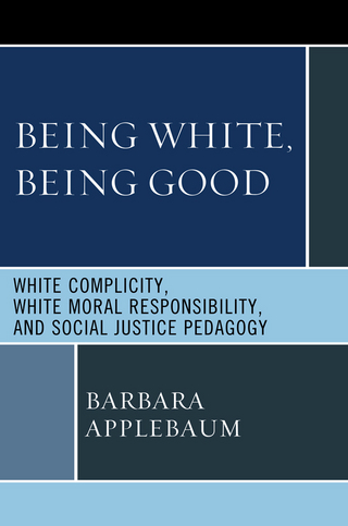 Being White, Being Good - Barbara Applebaum