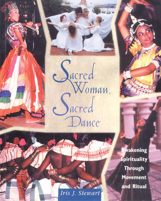 Sacred Woman, Sacred Dance - Iris J. Stewart