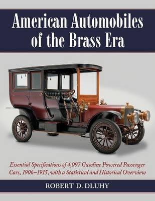 American Automobiles of the Brass Era - Robert D. Dluhy