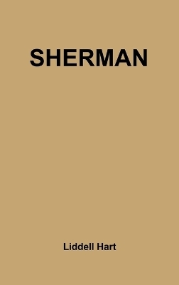 Sherman - Sir Basil Henry Liddell Hart