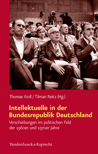 Intellektuelle in der Bundesrepublik Deutschland - Thomas Kroll; Tilman Reitz