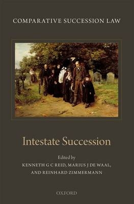 Comparative Succession Law - Kenneth Reid; Marius de Waal; Reinhard Zimmermann