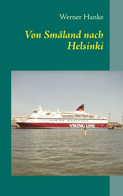 Von Småland nach Helsinki - Werner Hanke