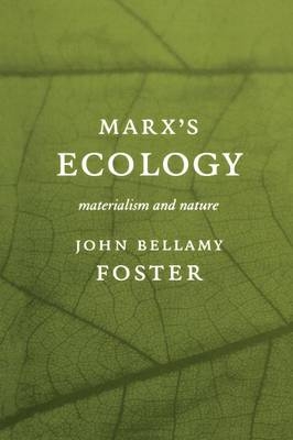 Marx's Ecology - John Bellamy Foster