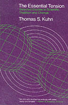 Essential Tension - Kuhn Thomas S. Kuhn
