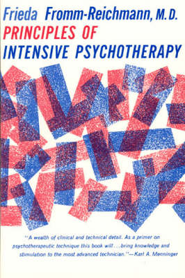 Principles of Intensive Psychotherapy - Fromm-Reichmann Frieda Fromm-Reichmann