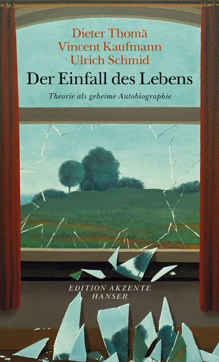 Der Einfall des Lebens - Dieter Thomä; Ulrich Schmid; Vincent Kaufmann