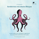 Rendezvous mit einem Oktopus. Extrem schlau und unglaublich empfindsam: Das erstaunliche Seelenleben der Kraken (2 MP3 Audio CDs, ungekürzte Hörbuchfassung)