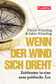 Wenn der Wind sich dreht: Zeitfenster in eine neue politische Ära (German Edition)