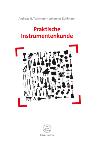 Praktische Instrumentenkunde - Andreas N. Tarkmann; Johannes Kohlmann