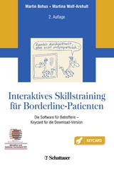 Interaktives Skillstraining für Borderline-Patienten - Bohus, Martin; Wolf-Arehult, Martina