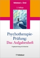 Psychotherapie-Prüfung: Das Aufgabenheft - Regina Rettenbach; Claudia Christ
