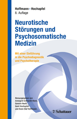 Neurotische Störungen und Psychosomatische Medizin - Sven Olaf Hoffmann; Frank R Hochapfel; Annegret Eckhardt-Henn; Gereon Heuft