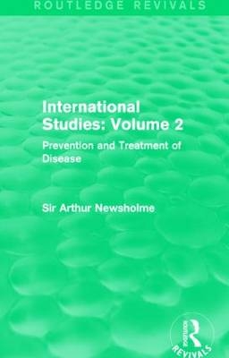 International Studies: Volume 2 -  Sir Arthur Newsholme
