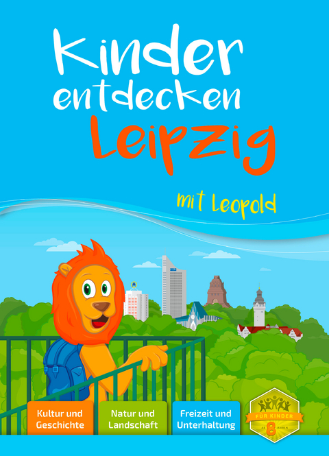 Kinder entdecken Leipzig mit Leopold