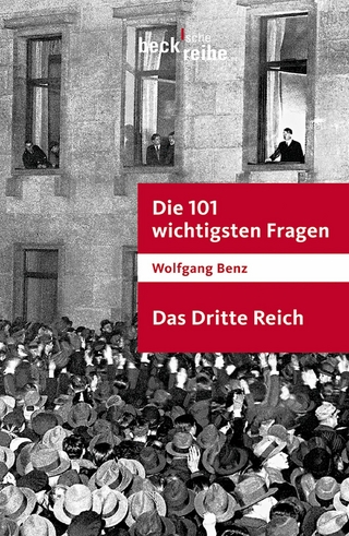 Die 101 wichtigsten Fragen - Das Dritte Reich - Wolfgang Benz